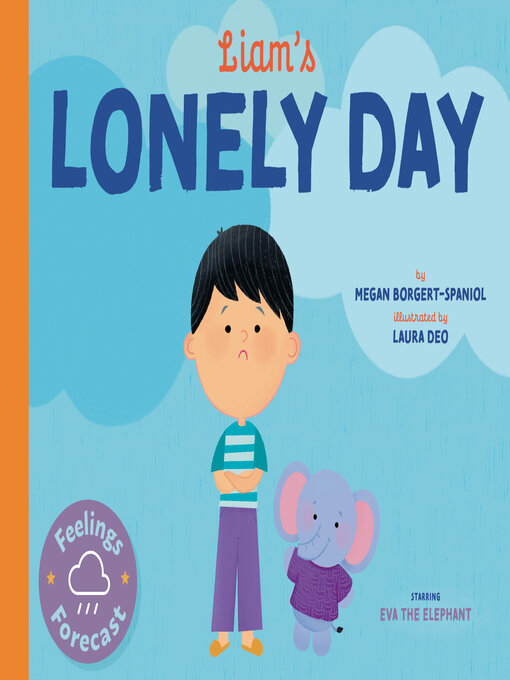 Title details for Liam's Lonely Day by Megan Borgert-Spaniol - Available